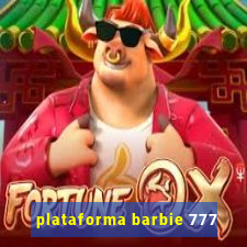 plataforma barbie 777